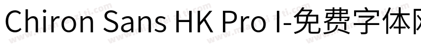 Chiron Sans HK Pro I字体转换